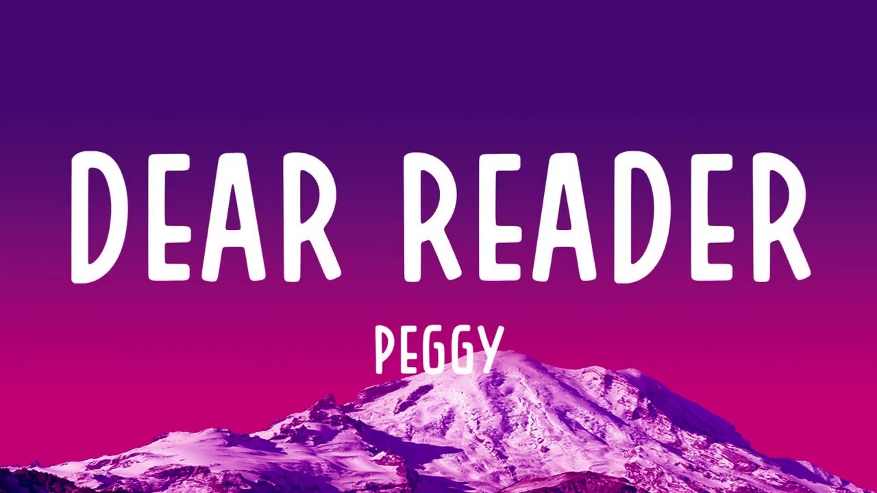 PEGGY - DEAR READER (Lyrics)