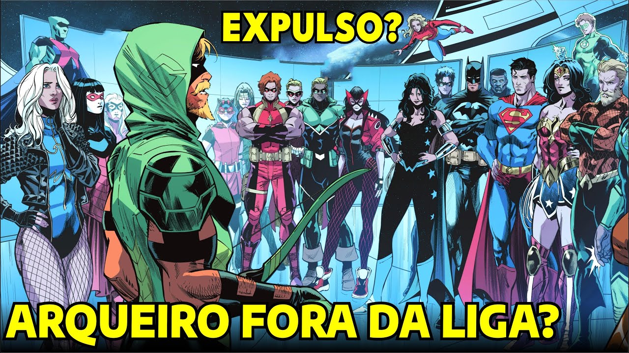 ARQUEIRO VERDE EXPULSO DA LIGA DA JUSTIÇA SEM LIMITES? Arqueiro Verde #17