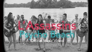 L'Assassins: Psycho Beach Official Music Video
