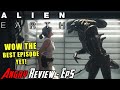 Alien Earth Episode 5 In Space No One BEST EPISODE YET Angry Review