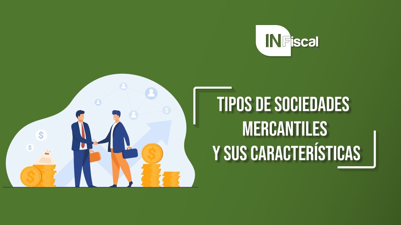 TIPOS DE SOCIEDADES MERCANTILES | INFISCAL