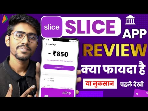 Slice App Review | Slice savings account -Benefits, Charges, interest, FD, UPI | Slice Small Finance
