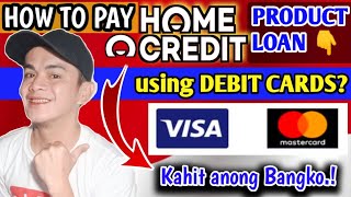 HOW TO PAY HOME CREDIT LOAN USING DEBIT CARDS? | VISA OR MASTERCARD | Tagalog | Small King Vlogs