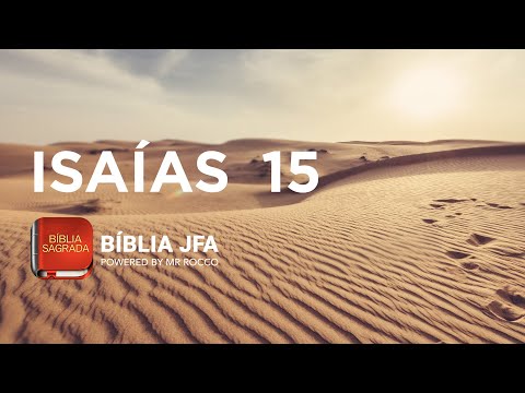 ISAÍAS 15 - Bíblia JFA Offline
