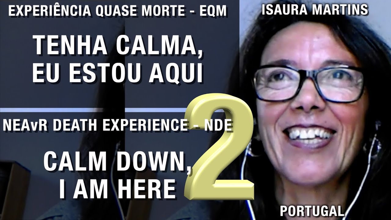 "Tenha calma, eu estou aqui" - EQM | Experiência de quase morte | NDE