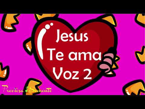 Jesus te ama - Voz 2 - Coral Preciosa Semente