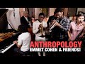 "Anthropology" w/ Emmet Cohen & Friends!