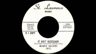 Mamie Galore - It Ain&#39;t Necessary