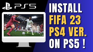 How to Download FIFA 23 PS4 Version on PS5