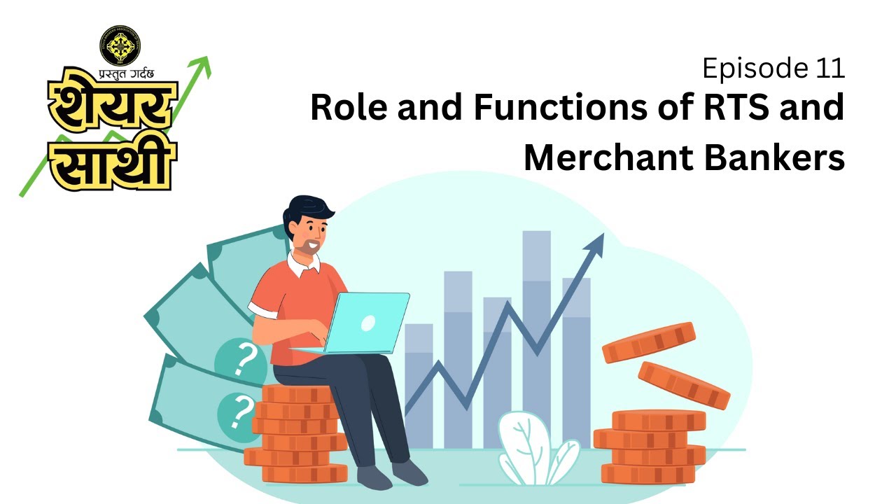 Ep 11 | Role and Functions of RTS and Merchant Bankers | मर्चेन्ट बैंकर र RTS | ShareSathi