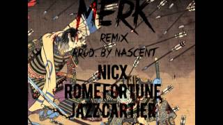 NicX ft. Rome Fortune & Jazz Cartier - MERK (Remix)