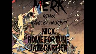 NicX ft. Rome Fortune & Jazz Cartier - MERK (Remix)