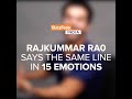 Rajkumar Rao Says The Same dialogue in 15 Emotions | Ladka nikal gaya hai