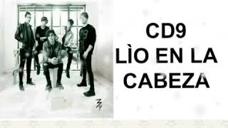 CD9 LÍO EN LA CABEZA ( LETRA)