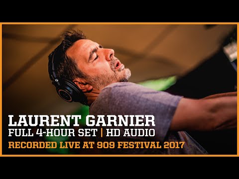 LAURENT GARNIER ▪ FULL 4-HOUR MASTERPIECE at 909 FESTIVAL 2017 | remastered audio