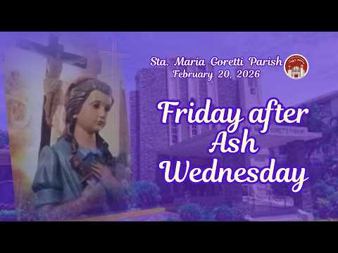 February 20, 2026 / Friday after Ash Wednesday