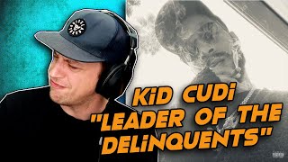 Kid Cudi - Leader Of The Delinquents REACTION!