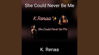 She Could Never Be Me