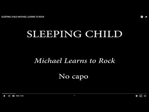 SLEEPING CHILD - MICHAEL LEARNS TO ROCK