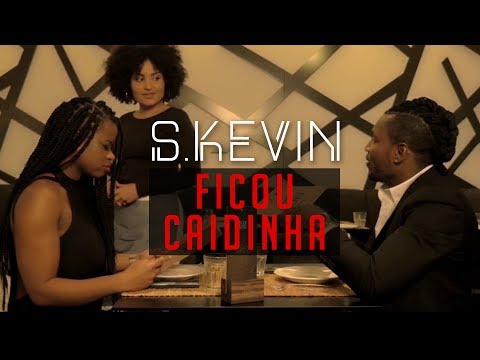 S Kevin -  Ficou Caidinha (Official Video)
