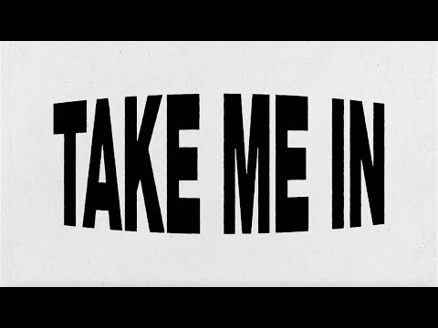Video thumbnail for TAKE ME IN