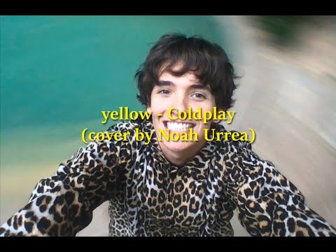Yellow - Coldplay (cover by Noah Urrea) ft. my fans :)