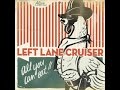Left Lane Cruiser - Mr. Johnson