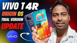 🔥 Vivo T4R Origin OS 6 Trial Version Update Review | New Features & Pe