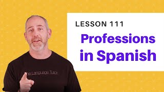 Job Titles in Spanish | The Language Tutor *Lesson 111*