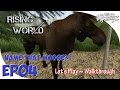 RISING WORLD Season 2 Ep04 Near Death Excitement Clingy Moose And More