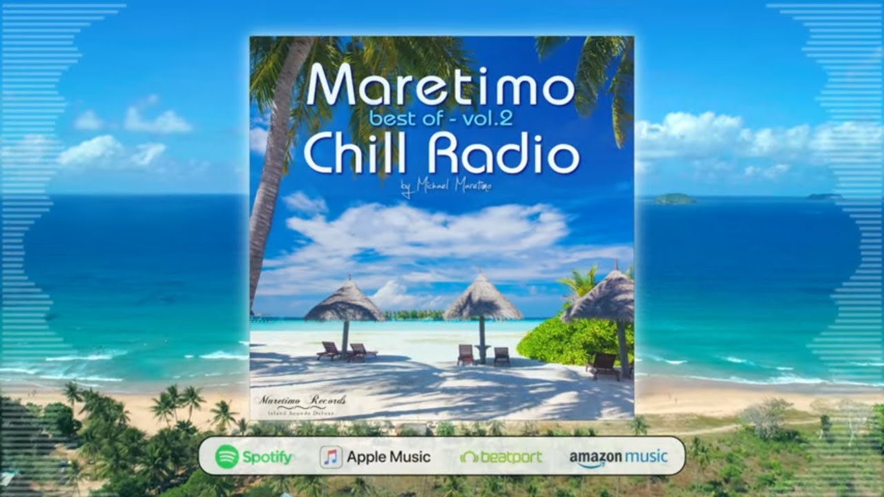 DJ Maretimo - Maretimo Chill Radio Best Of Vol.2 (Full Album) 18 Premium Chillout & Lounge Trax