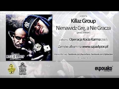 10. Killaz Group - Nienawidz Grę, a Nie Gracza