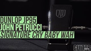 Video thumbnail for Dunlop JP95 John Petrucci Signature Cry Baby Wah by Guitar World