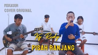Download lagu PISAH RANJANG  ~ Kg Rudy MAKASOR COVER ORIGINAL mp3