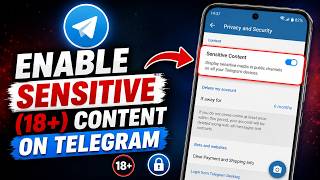 How to Enable Sensitive(18+) Content on Telegram (Step by Step Guide)