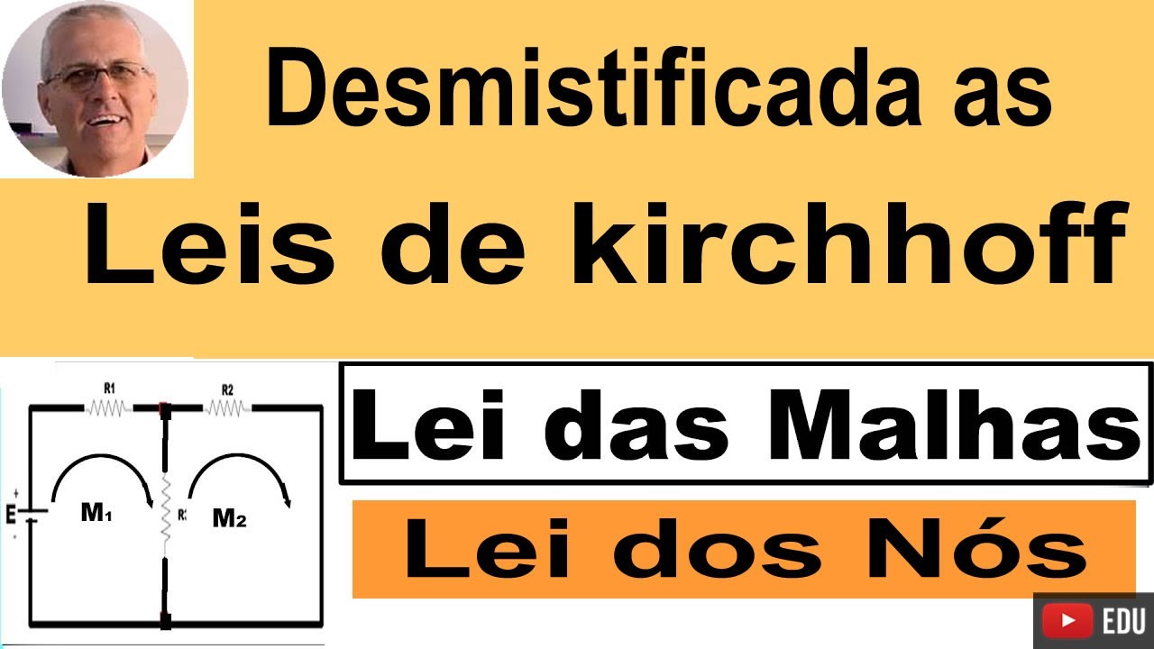 GRINGS - Desmistificando as Leis de kirchhoff - Lei das Malhas - Lei dos Nós