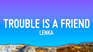 Lenka - Trouble Is A Friend (Lyrics)