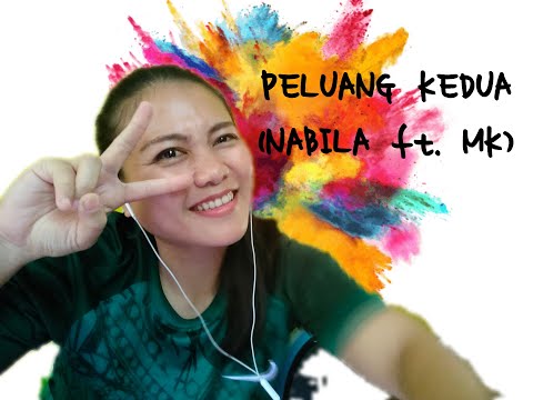 PELUANG KEDUA(Nabila feat MK)