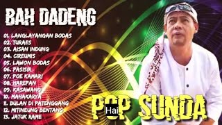 Download lagu Bah dadeng pop sunda full album langlayangan bodas turaes aisan indung ci reumis lawon bodas pasisir mp3 Download lagu Bah dadeng pop sunda full album langlayangan bodas turaes aisan indung ci reumis lawon bodas pasisir mp3