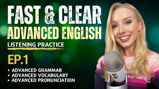 Fast & Clear Advanced English Practice | Improve Your Listening & Speaking with this English Podcast