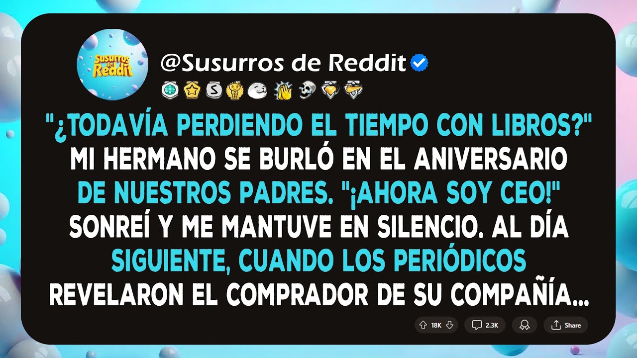 "¿Todavía perdiendo el tiempo con libros?" Mi hermano se burló en el aniversario de nuestros padres.