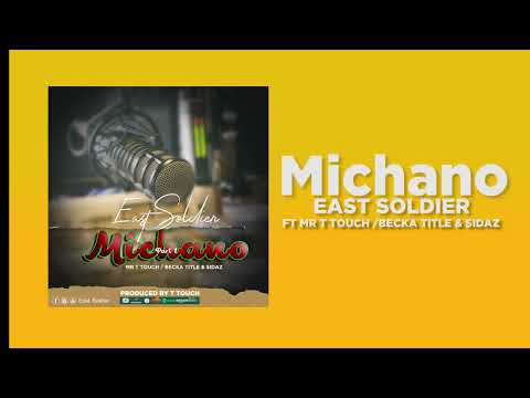 East Bati ft Mr t touch / Becka Title & Sidaz - Michano Part One (official audio)