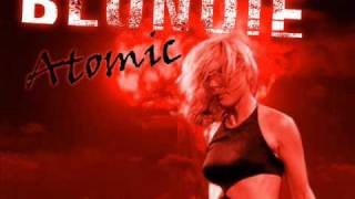 Blondie - Atomic (Xenomania Mix)