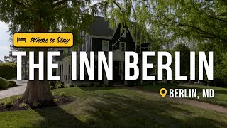 The Inn Berlin is a Peaceful Getaway in Maryland | Get Out of Town