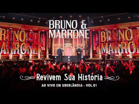 Bruno & Marrone - Revivem Sua História  Vol. 3 (Ao Vivo em Uberlândia - Parte 1)