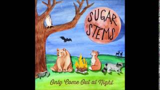 Sugar Stems - Some Might Say