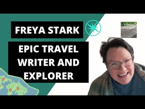Episode 197 Freya Stark, Explorer and Travel Writer