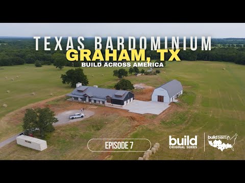 Build Across America - Ep. 7 Texas Barndominium