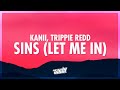 Kanii Trippie Redd Sins Let Me In Lyrics So Let Me In Don T Give In 432Hz