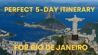 PERFECT 5-DAY ITINERARY FOR RIO DE JANEIRO
